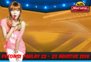 Prediksi Parlay 22 - 23 Agustus 2018