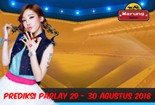 PREDIKSI PARLAY 29 - 30 AGUSTUS 2018