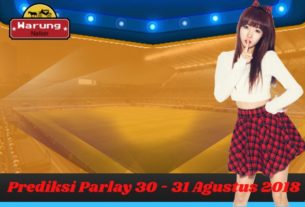 Prediksi Parlay 30 - 31 Agustus 2018