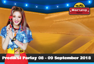 Prediksi Parlay 08 - 09 September 2018