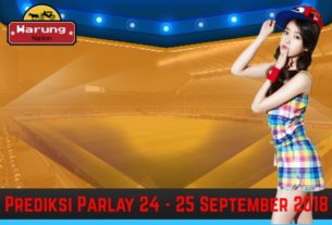 Prediksi Parlay 24 - 25 September 2018