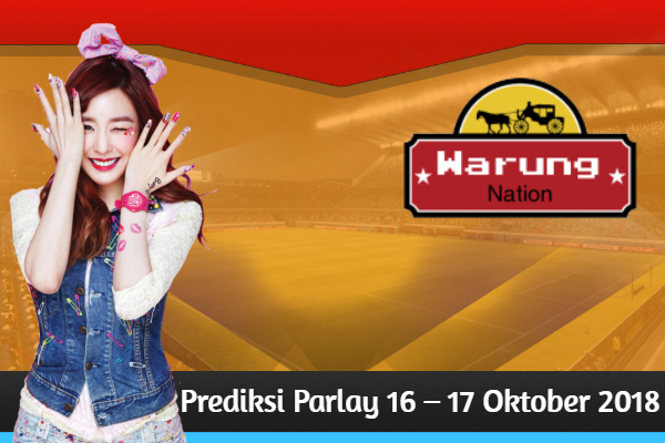 Prediksi Parlay 16 – 17 Oktober 2018