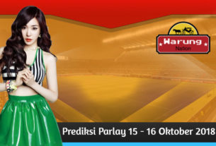 Prediksi Parlay 15 - 16 Oktober 2018