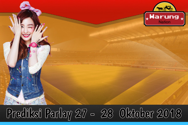 Prediksi Parlay 27 - 28 Oktober 2018