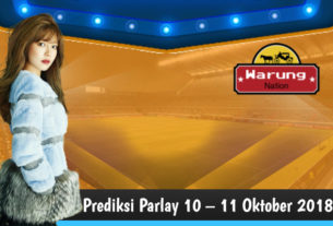 Prediksi Parlay 10 – 11 Oktober 2018