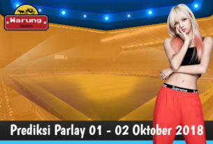 Prediksi Parlay 01 - 02 Oktober 2018