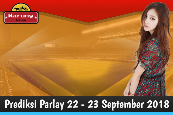 Prediksi Parlay 22 - 23 Oktober 2018