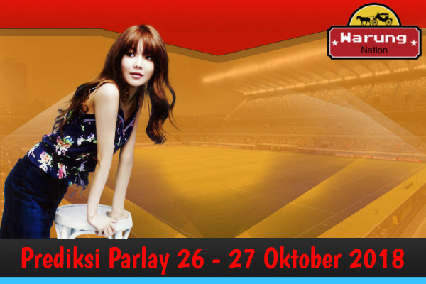 Prediksi Parlay 26 - 27 Oktober 2018