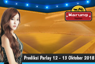 Prediksi Parlay 12 - 13 Oktober 2018