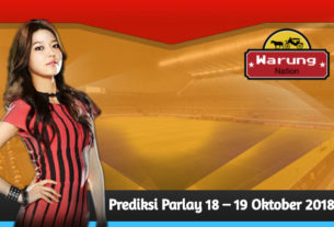 Prediksi Parlay 18 – 19 Oktober 2018