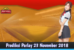 Prediksi Parlay 23 November 2018