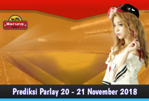 Prediksi Parlay 20 - 21 November 2018