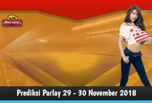 Prediksi Parlay 29 - 30 November 2018