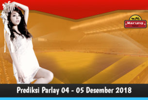 Prediksi Parlay 04 - 05 Desember 2018