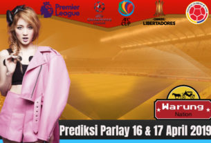 Prediksi Parlay 16 & 17 April 2019